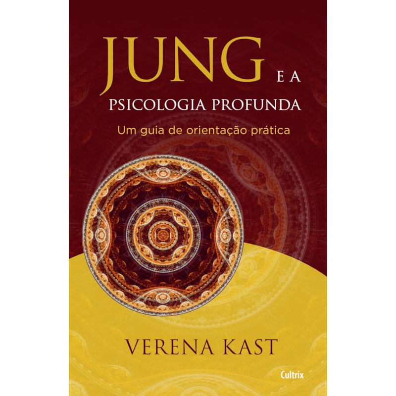 Jung e a psicologia profunda: um guia de orientação prática