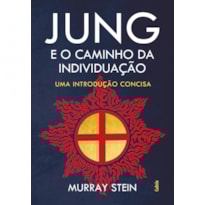 Jung e o caminho da individuação