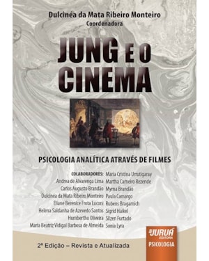 JUNG E O CINEMA - PSICOLOGIA ANALÍTICA ATRAVÉS DE FILMES
