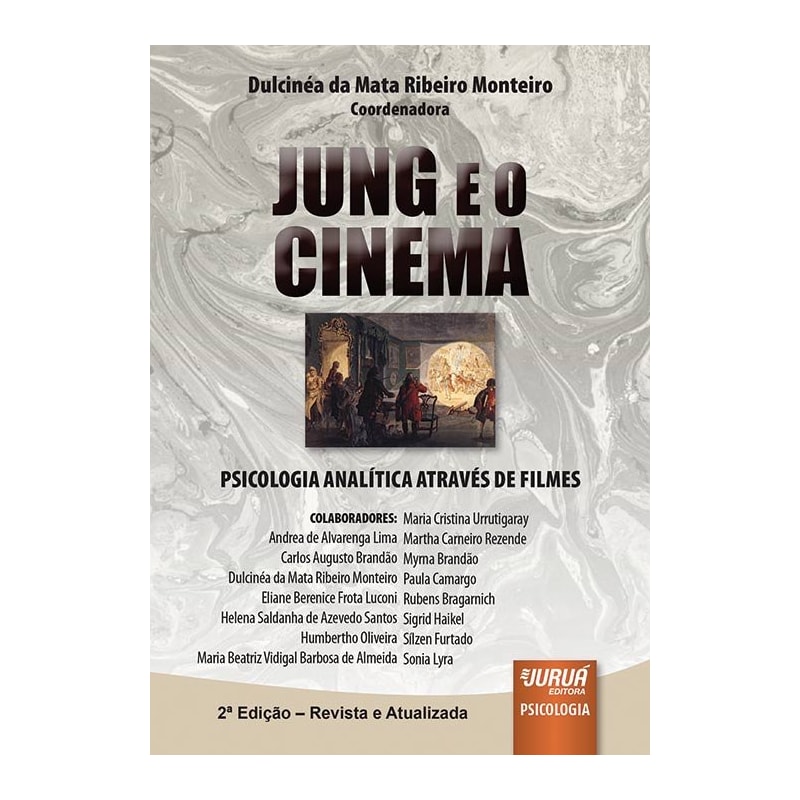 JUNG E O CINEMA - PSICOLOGIA ANALÍTICA ATRAVÉS DE FILMES