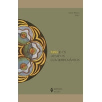 JUNG E OS DESAFIOS CONTEMPORÂNEOS