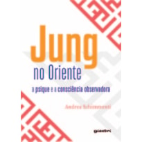 Jung no Oriente - A psique e a consciência observadora