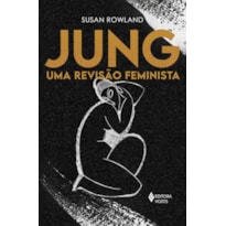 JUNG: UMA REVISÃO FEMINISTA