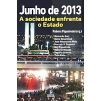 JUNHO DE 2013: A SOCIEDADE ENFRENTA O ESTADO