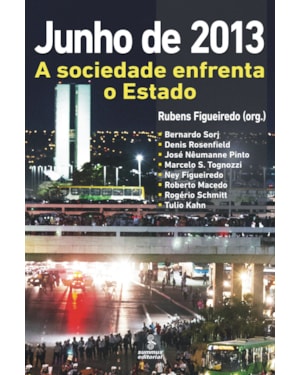 JUNHO DE 2013: A SOCIEDADE ENFRENTA O ESTADO