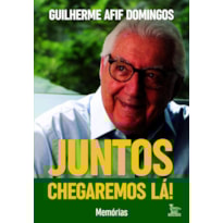 JUNTOS CHEGAREMOS LÁ!: MEMÓRIAS