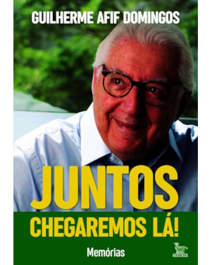 JUNTOS CHEGAREMOS LÁ!: MEMÓRIAS