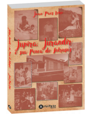 Jupira, jurandir e sua penca de intrusos