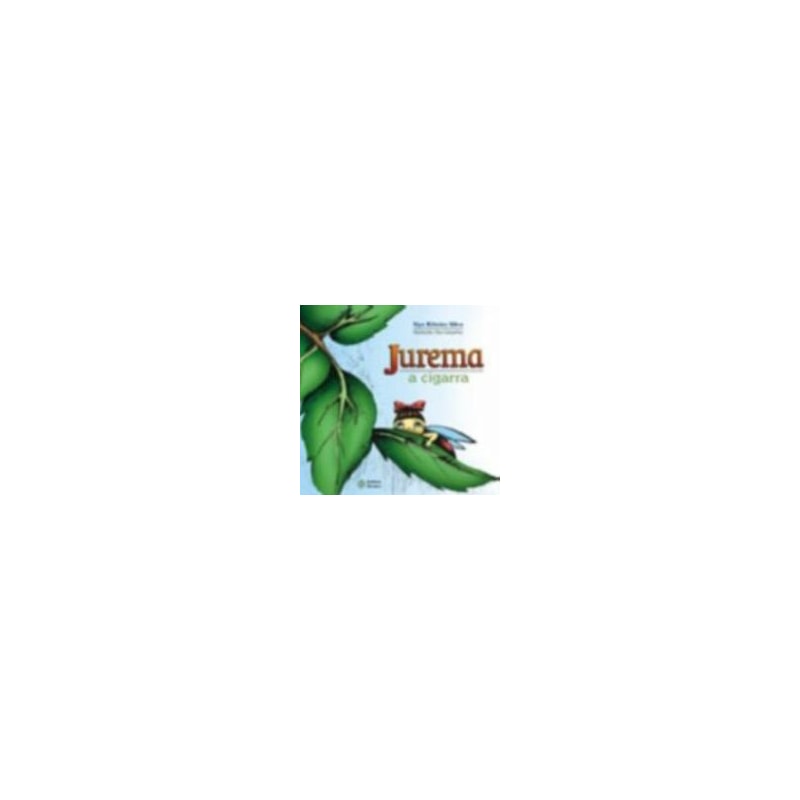 JUREMA, A CIGARRA - 2