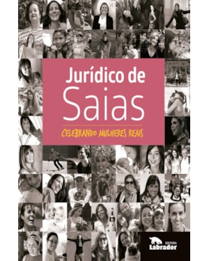 JURÍDICO DE SAIAS: CELEBRANDO MULHERES REAIS