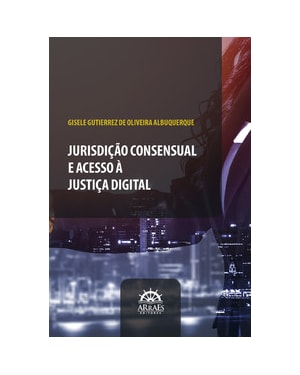 Jurisdição consensual e acesso à justiça digital