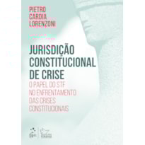 JURISDIÇÃO CONSTITUCIONAL DE CRISE - 1ª EDIÇÃO 2023