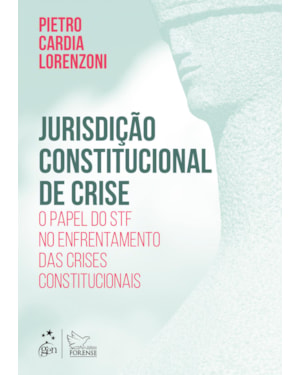 JURISDIÇÃO CONSTITUCIONAL DE CRISE - 1ª EDIÇÃO 2023