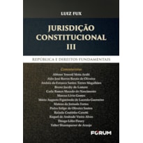 Jurisdição constitucional iii: república e direitos fundamentais
