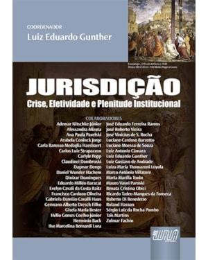 JURISDIÇÃO - CRISE, EFETIVIDADE E PLENITUDE INSTITUCIONAL
