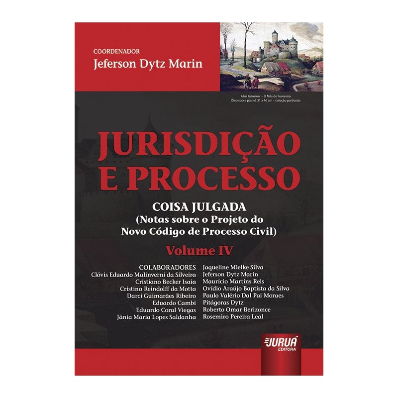 JURISDIÇÃO E PROCESSO IV - COISA JULGADA (NOTAS SOBRE O PROJETO DO NOVO CÓDIGO DE PROCESSO CIVIL)