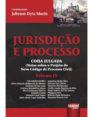JURISDIÇÃO E PROCESSO IV - COISA JULGADA (NOTAS SOBRE O PROJETO DO NOVO CÓDIGO DE PROCESSO CIVIL)