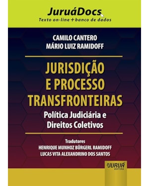JURISDIÇÃO E PROCESSO TRANSFRONTEIRAS - POLÍTICA JUDICIÁRIA E DIREITOS COLETIVOS