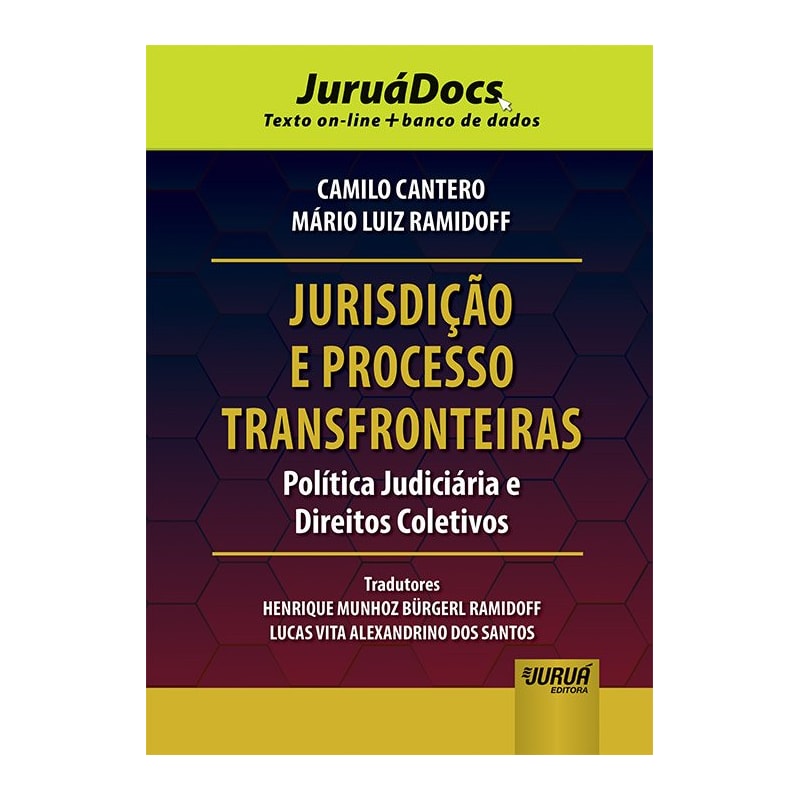 JURISDIÇÃO E PROCESSO TRANSFRONTEIRAS - POLÍTICA JUDICIÁRIA E DIREITOS COLETIVOS