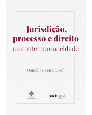 JURISDIÇÃO, PROCESSO E DIREITO NA CONTEMPORANEIDADE