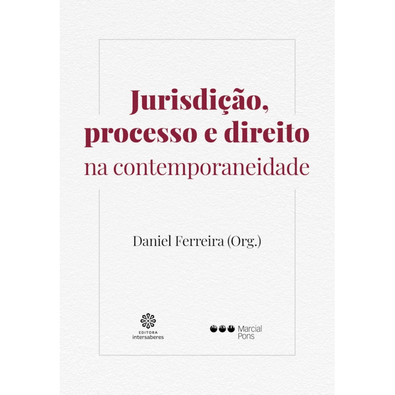 JURISDIÇÃO, PROCESSO E DIREITO NA CONTEMPORANEIDADE