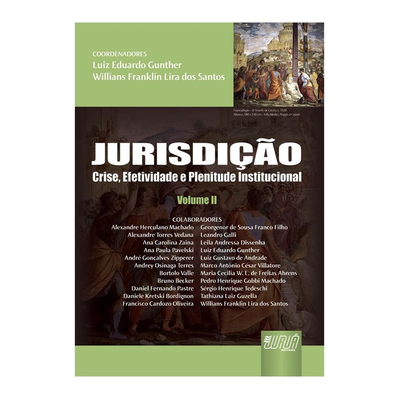 JURISDIÇÃO - VOLUME II - CRISE, EFETIVIDADE E PLENITUDE INSTITUCIONAL
