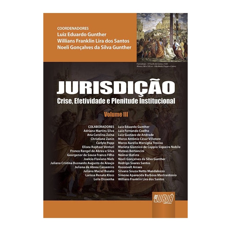 JURISDIÇÃO - VOLUME III - CRISE, EFETIVIDADE E PLENITUDE INSTITUCIONAL