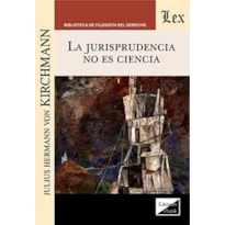 JURISPRUDENCIA NO ES CIENCIA, LA