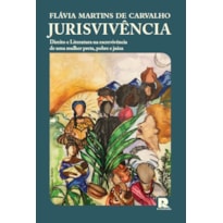 Jurisvivência: Direito e Literatura na escrevivência de uma mulher preta, pobre e juíza