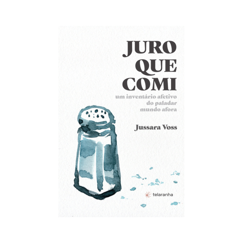 Juro que comi: Um inventário afetivo do paladar mundo afora