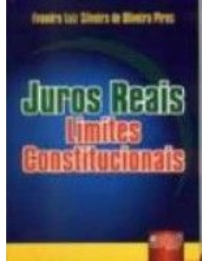 JUROS REAIS - LIMITES CONSTITUCIONAIS