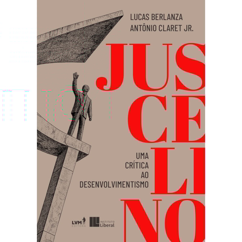 JUSCELINO: UMA CRÍTICA AO DESENVOLVIMENTISMO