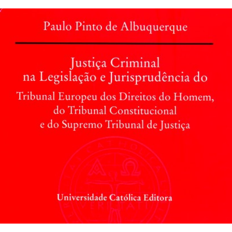 JUSTICA CRIMINAL NA LEGISLACAO E JURISPRUDENCIA...