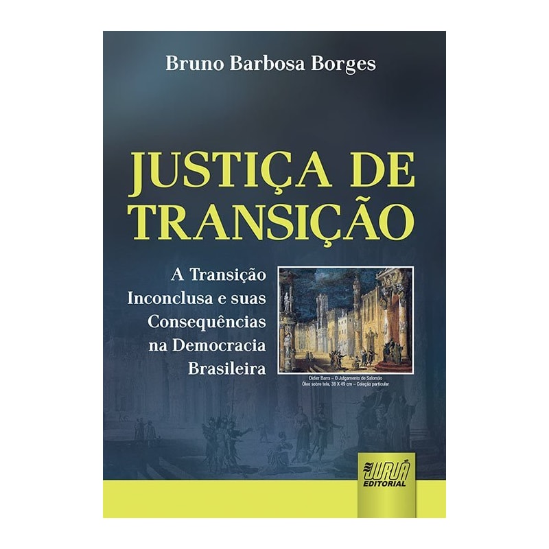 JUSTIÇA DE TRANSIÇÃO - A TRANSIÇÃO INCONCLUSA E SUAS CONSEQUÊNCIAS NA DEMOCRACIA BRASILEIRA
