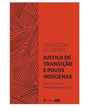 JUSTIÇA DE TRANSIÇÃO E POVOS INDÍGENAS - 2023