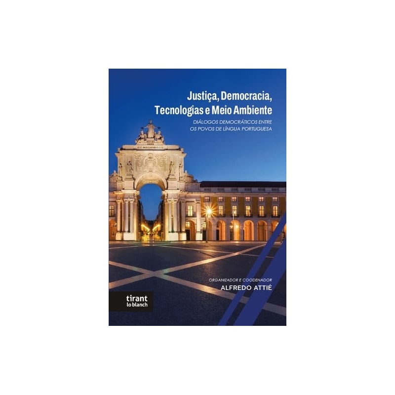 JUSTIÇA, DEMOCRACIA, TECNOLOGIAS E MEIO AMBIENTE: DIÁLOGOS DEMOCRÁTICOS ENTRE OS POVOS DE LÍNGUA PORTUGUESA