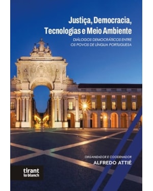 JUSTIÇA, DEMOCRACIA, TECNOLOGIAS E MEIO AMBIENTE: DIÁLOGOS DEMOCRÁTICOS ENTRE OS POVOS DE LÍNGUA PORTUGUESA