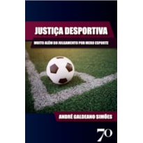 Justiça desportiva: muito além do julgamento por mero esporte
