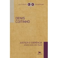 JUSTIÇA E COERÊNCIA - ENSAIOS SOBRE JOHN RAWLS