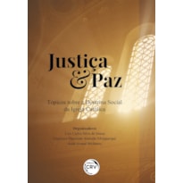 JUSTIÇA & PAZ TÓPICOS SOBRE A DOUTRINA SOCIAL DA IGREJA CATÓLICA