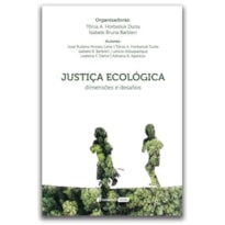 JUSTIÇA ECOLÓGICA: DIMENSÕES E DESAFIOS - 2023