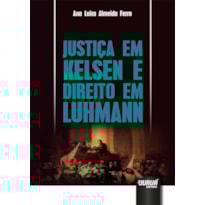 JUSTIÇA EM KELSEN E DIREITO EM LUHMANN