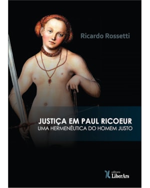 JUSTIÇA EM PAUL RICOEUR: UMA HERMENÊUTICA DO HOMEM JUSTO