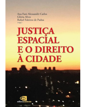 JUSTIÇA ESPACIAL E O DIREITO À CIDADE