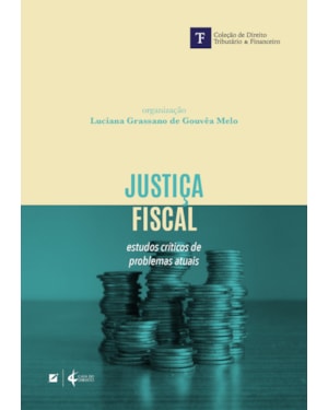 Justiça fiscal: estudos críticos de problemas atuais