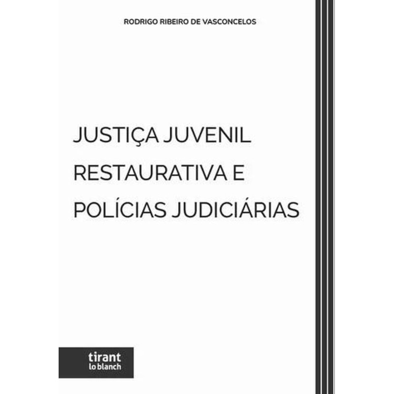 JUSTIÇA JUVENIL RESTAURATIVA E POLÍCIAS JUDICIÁRIAS