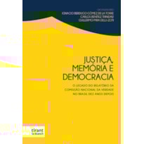 JUSTIÇA, MEMÓRIA E DEMOCRACIA: O LEGADO DO RELATÓRIO DA COMISSÃO NACIONAL DA VERDADE NO BRASIL DEZ ANOS DEPOIS