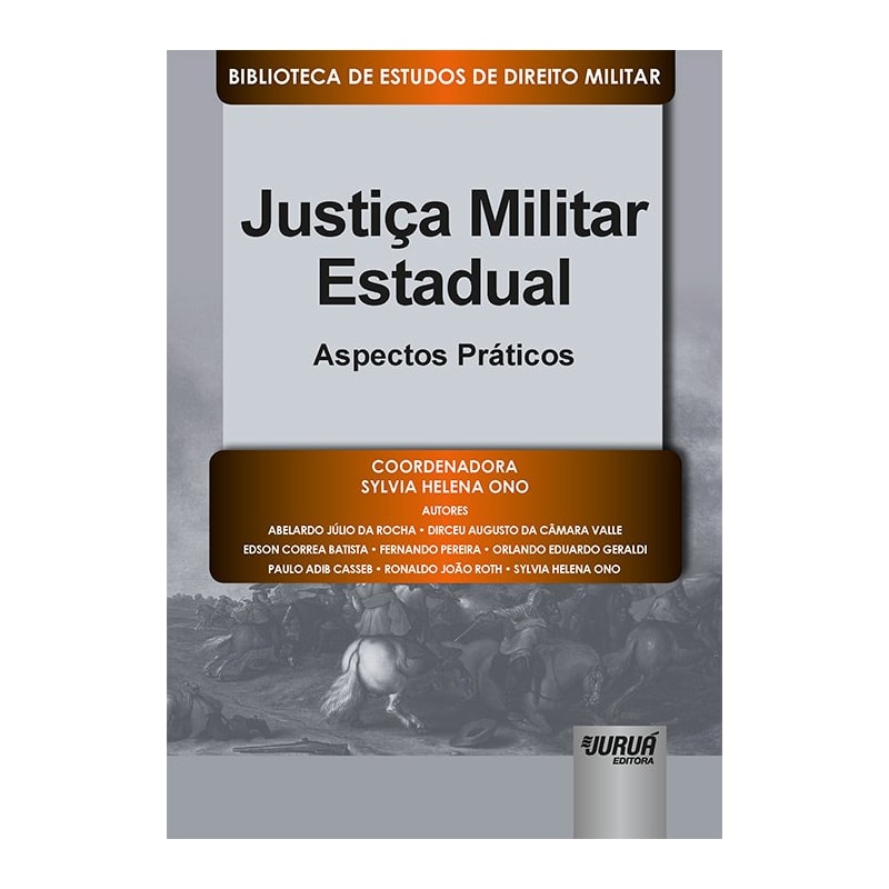 JUSTIÇA MILITAR ESTADUAL - ASPECTOS PRÁTICOS