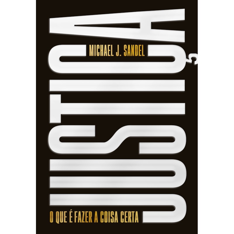 JUSTIÇA: O QUE É FAZER A COISA CERTA (EDIÇÃO ESPECIAL)