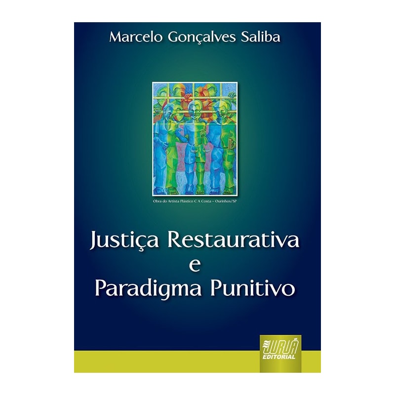 JUSTIÇA RESTAURATIVA E PARADIGMA PUNITIVO